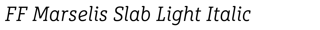 FF Marselis Slab Light Italic